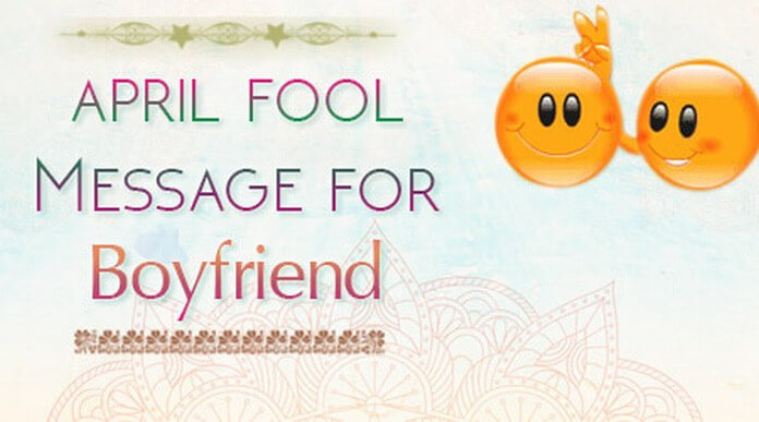 Boyfriend April Fool Message