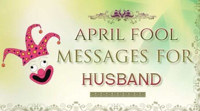 Husband April Fool Messages
