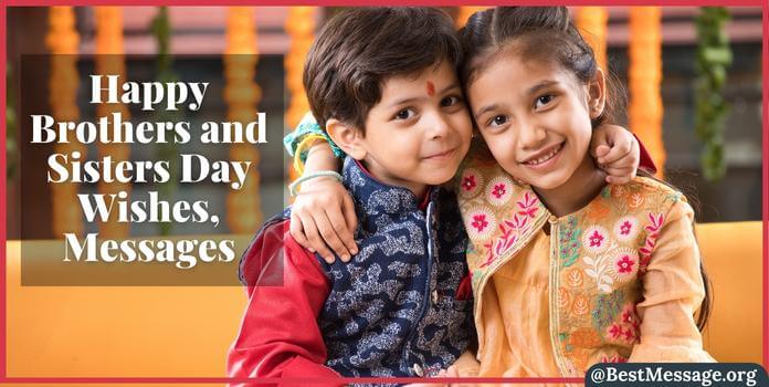 Happy Brothers and Sisters Day Wishes Messages