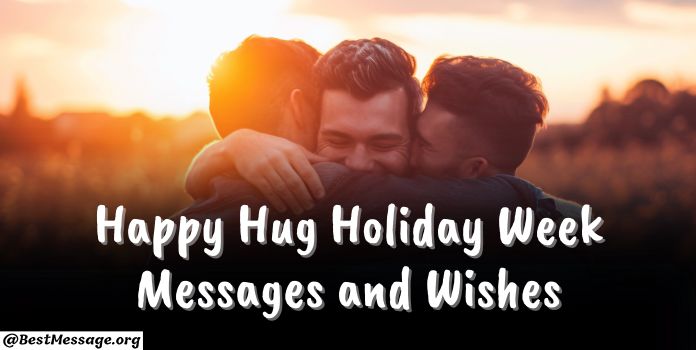 Hug Holiday Week Messages
