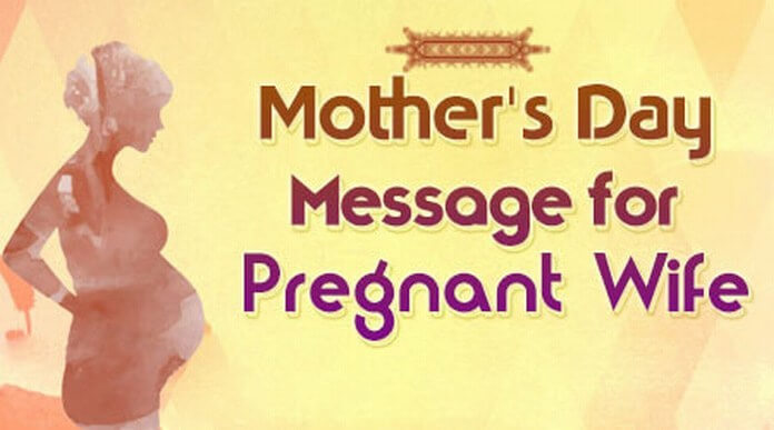 Mother's Day Message for Pregnant Wife