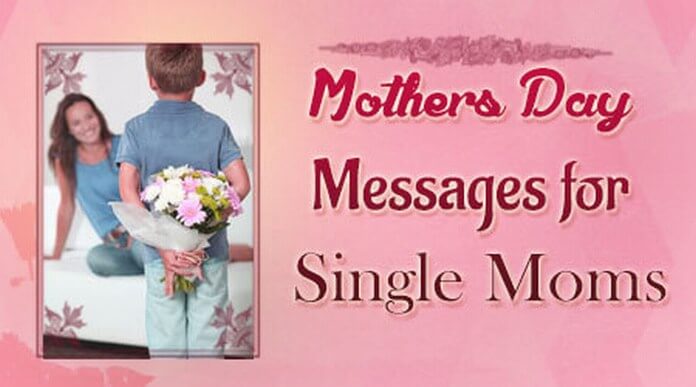 Mothers Day Messages for Single Moms