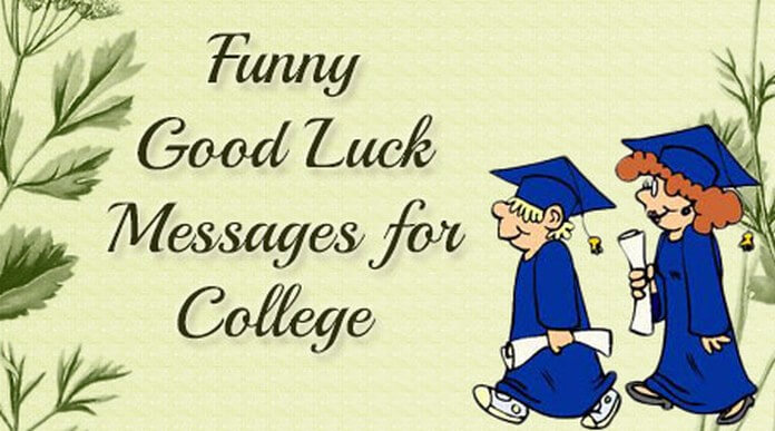 Funny Good Luck Messages for College