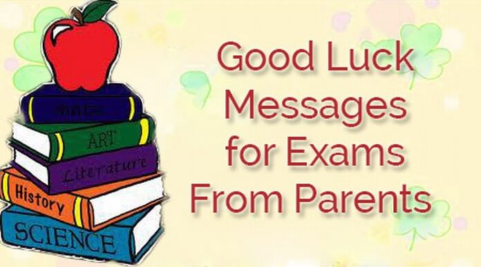 Good Luck Messages for Exams From Parents