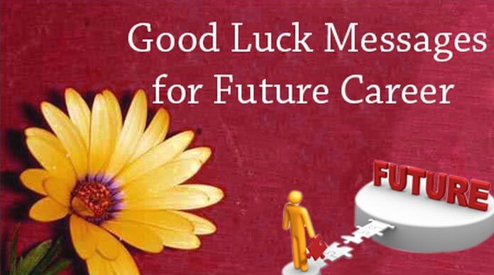 Good luck message future career