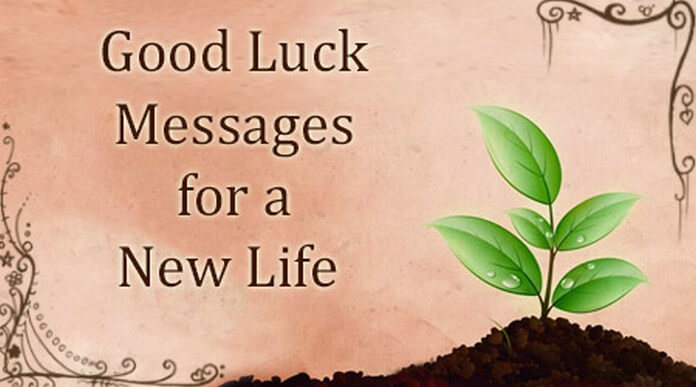 Good Luck Messages for a New Life
