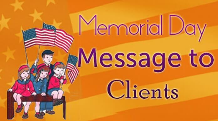 Memorial Day Message to Clients