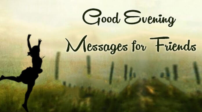 Good Evening Messages for Friends