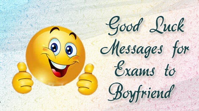 Good Luck Messages for Exams to Boyfriend