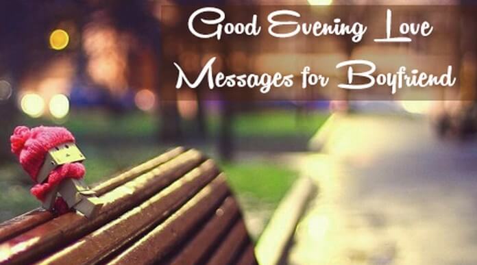 Good Evening Love Messages For Boyfriend