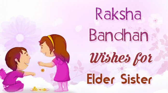 Raksha Bandhan Wishes for Elder Sister