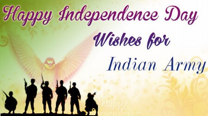 Happy Independence Day Wishes for Indian Army
