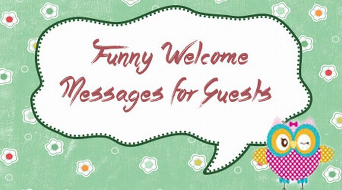 Funny Welcome Messages for Guests, Funny Welcome Quotes Funny Welcome Messages for Guests, Funny Welcome Quotes