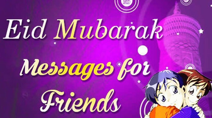 Eid Mubarak Messages For Friends Eid Wishes Greetings 2021