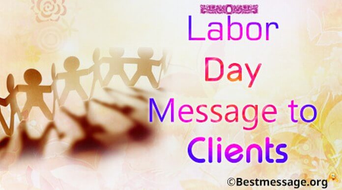 Labor day message to clients