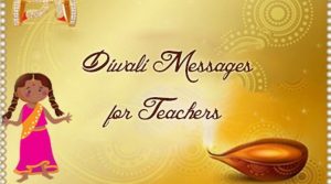 Best Diwali Messages – Diwali Wishes for Teachers