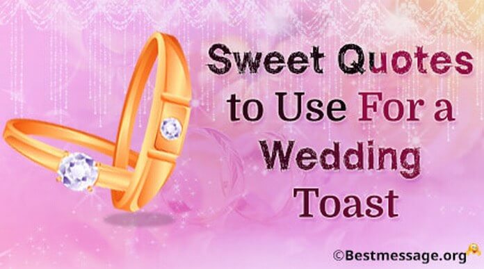 Short Romantic Love Quotes to Use for a Wedding Toast