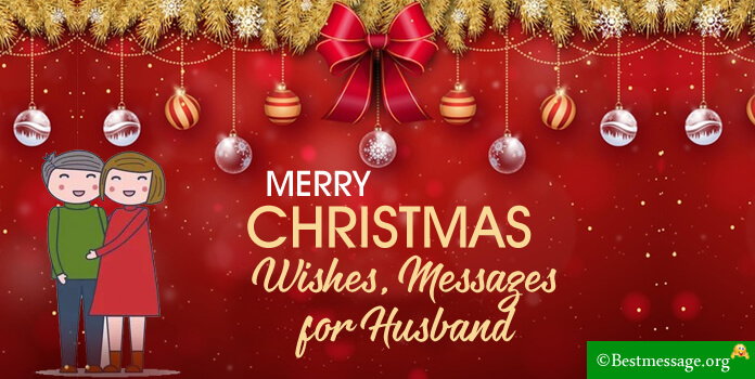 Christmas Messages for Husband, Hubby Merry Christmas Wishes