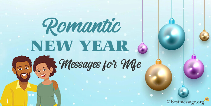 Happy New Year Messages for wife, Romantic New Year Wishes, Greetings