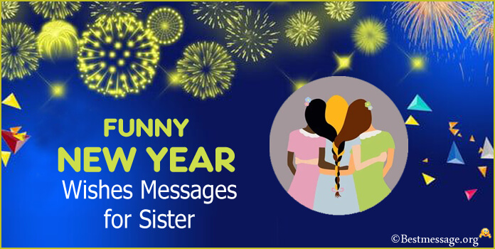 Funny New Year Messages for Sister