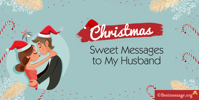 Sweet Christmas Messages to My Husband