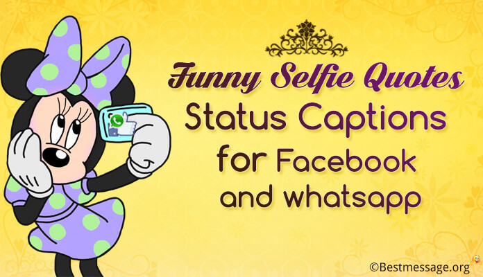 Funny Selfie Quotes Status Captions