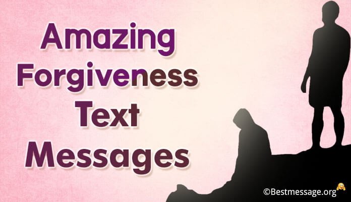 forgiveness messages to a loved one