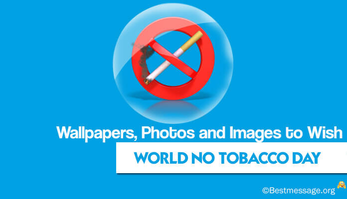 World No Tobacco Day Greeting Messages Pictures, Photos