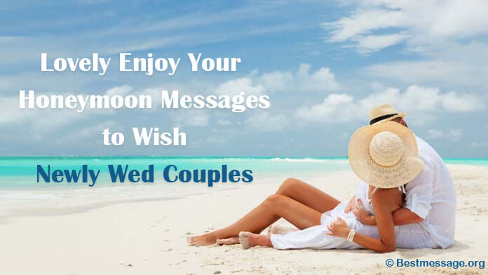 Honeymoon Messages Wishes Newly Wed Couples