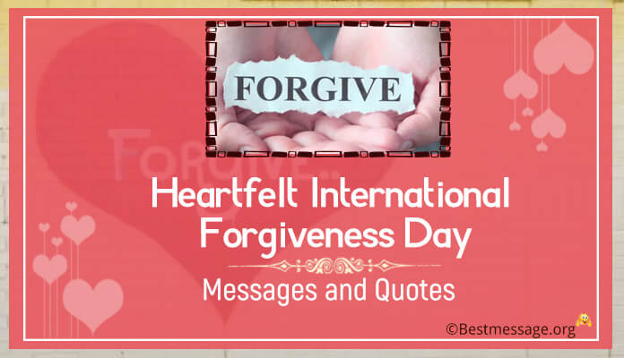 Heartfelt International Forgiveness Day Wishes Messages and Quotes