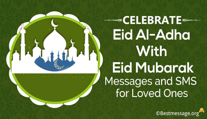 Eid Mubarak inspirational SMS, Messages Loved Ones Wishes Eid al-Adha