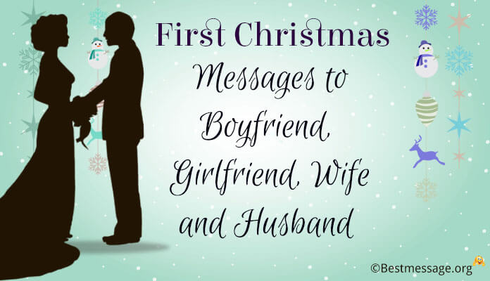 First Christmas Messages, Boyfriend, Girlfriend, Wife and Wishes Husband