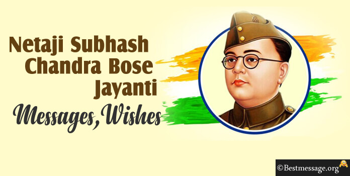 Netaji Subhash Chandra Bose Jayanti Messages, Wishes 2023