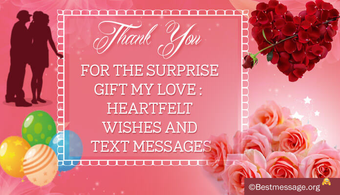 Thank you Messages Surprise Gift my Love, Heartfelt Wishes and Text Messages