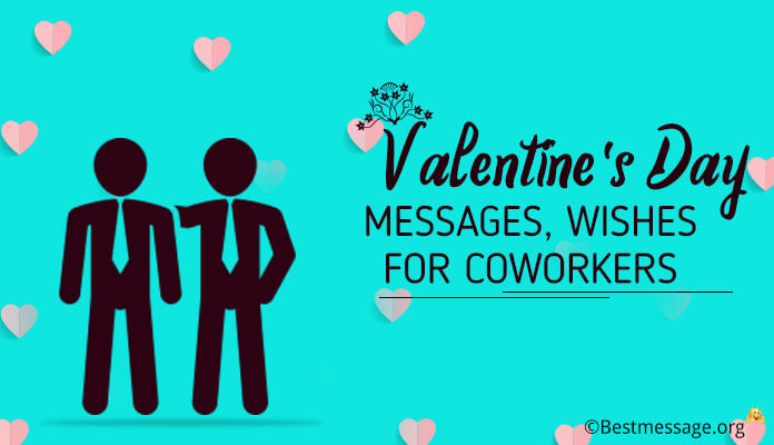 Valentine's Day Messages, Wishes for Coworkers - Valentines Colleagues Quotes