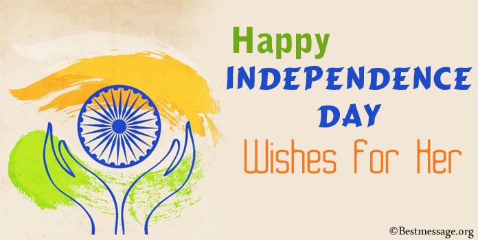 happy Independence Day Wishes messages for Her