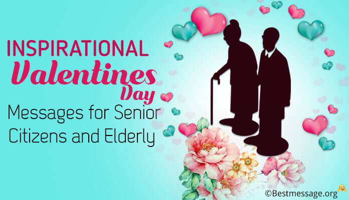 Inspirational Valentines Day Messages for Senior Citizens and Elderly