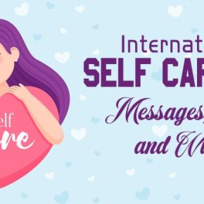 International Self Care Day Messages, Self Care Quotes, COVID-19