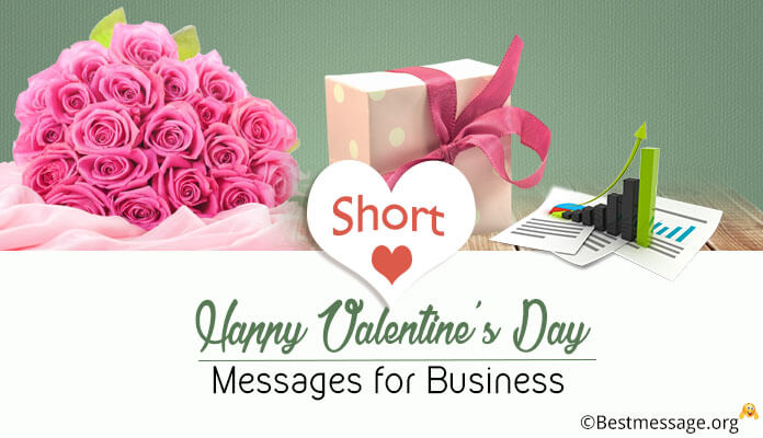 Short Happy Valentine's Day Messages Business, Clients Valentines Day Quotes