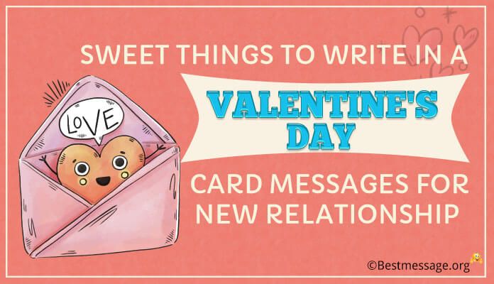 Sweet Things to Write in a Valentine's Day Card Messages for New Relationship