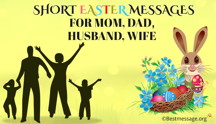 Short Easter Messages 2018 Mom, Dad, Husband, Wife - Easter Wishes