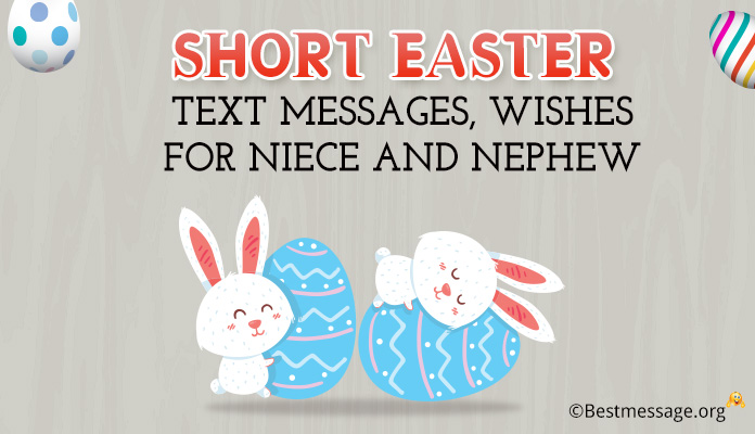 Short Easter Text Messages, Wishes for Niece and Nephew