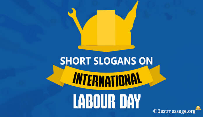 short slogan on labour day in india, labour day slogans