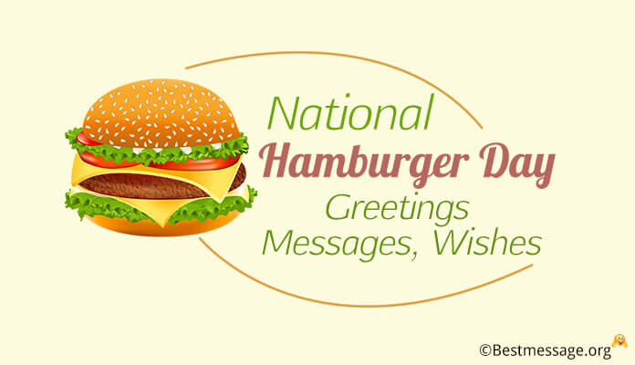 National Hamburger Day Greetings Messages, Wishes