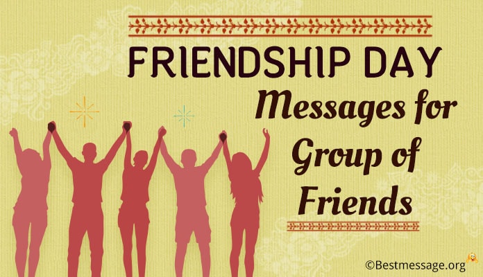 Friendship Day Messages for Group of Friends - Friendship Day Wishes 2018