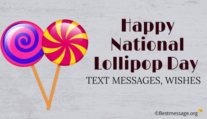 Happy National Lollipop Day July 20th 2018 Text Messages, Wishes