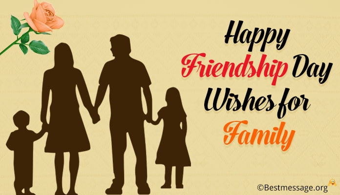 Happy Friendship Day Wishes for Family, Family Relationships Messages