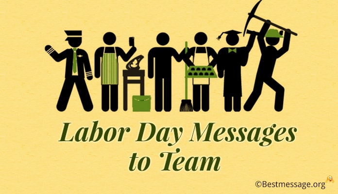 Labor Day Messages to Team - Labor Day Quotes - Labor Day Wishes 2018