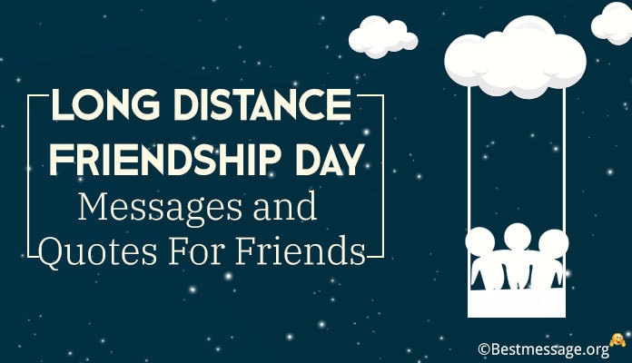 Long Distance Friendship Day Messages for Friends, Friendship Wishes