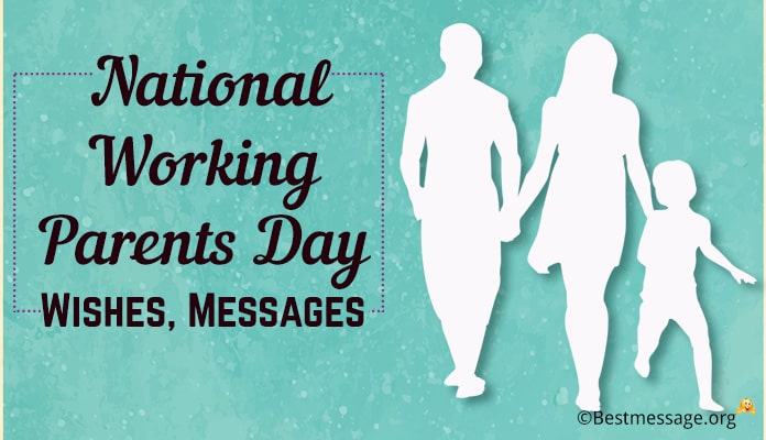 National Working Parents Day Wishes, Messages - Parents Day Greetings Images 2018